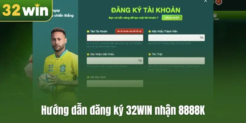 Hướng dẫn đăng ký 32WIN nhận 8888K
